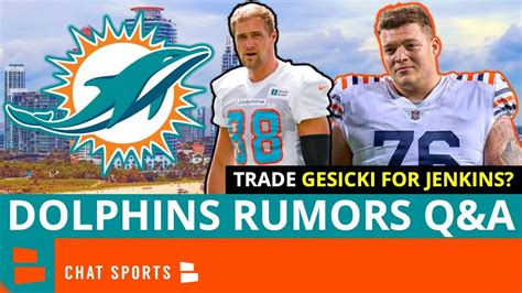 Miami Dolphins Rumors Q&A: Trade Mike Gesicki For Teven Jenkins? Preston Williams Getting Cut ...