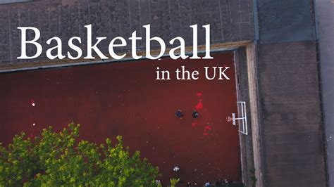 Basketball in the UK (Short Documentary) - YouTube