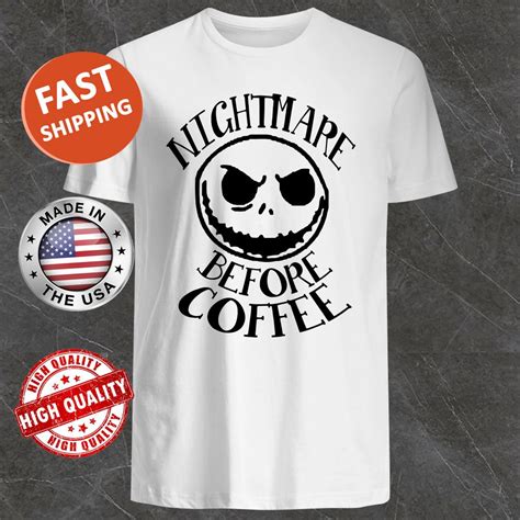 Jack Skellington Nightmare Before Coffee Shirt