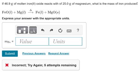 Solved If 46.9 g of molten iron(II) oxide reacts with of | Chegg.com