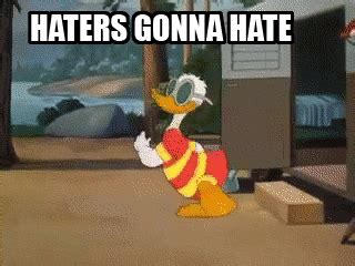 Animated Meme: Haters Gonna Hate Gifs