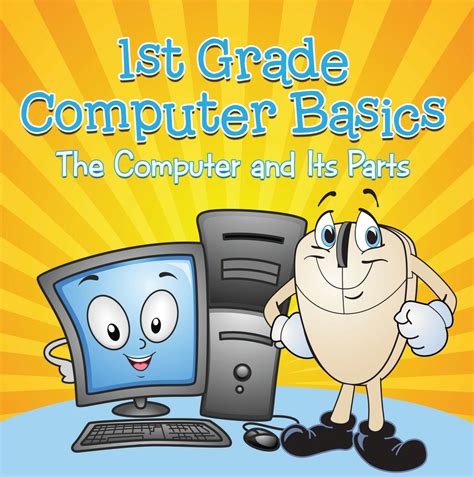 1st Grade Computer Basics : The Computer and Its Parts by Baby ...