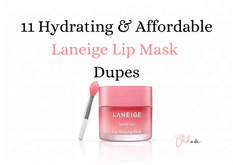 11 Hydrating Laneige Lip Mask Dupes For 2023 - Blushastic