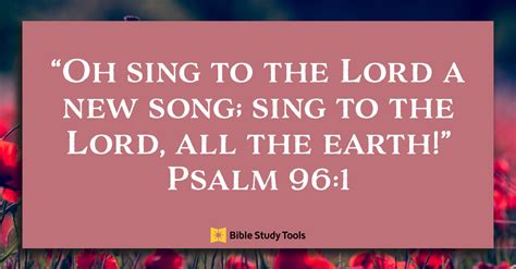 Sing a New Song (Psalm 96:1) - Your Daily Bible Verse - August 7 ...