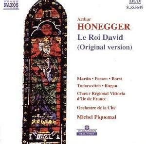 Arthur HONEGGER Le Roi David : Classical CD Reviews- Dec 1999. Music on ...