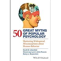 Amazon.com: 50 Great Myths of Popular Psychology: Shattering Widespread Misconceptions about ...