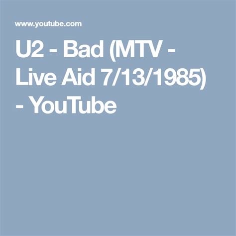 U2 - Bad (MTV - Live Aid 7/13/1985) - YouTube | Mtv live, U2 bad, Mtv