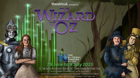 The Wizard of Oz – Theatrical.