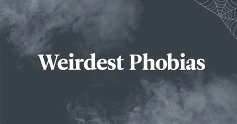 7 Weird Phobias You’ve Never Heard Of