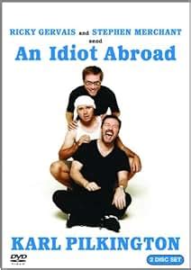 Amazon.com: An Idiot Abroad: Karl Pilkington, Ricky Gervais, Stephen ...