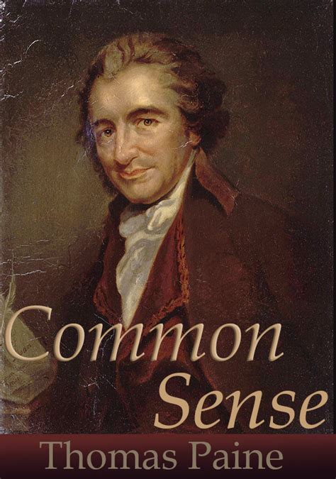 Common Sense, by Thomas Paine - ThisIsCommonSense.org