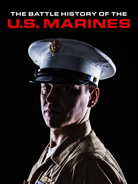 The Battle History of the U.S. Marines Pictures | Rotten Tomatoes