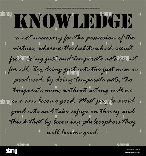 Knowledge is not necessary for the possession of the virtues. Aristotle Quotes Stock Vector ...