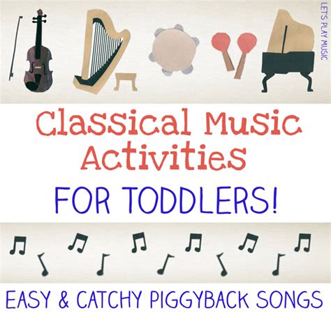 Classical Fun For Toddlers - Let's Play Music