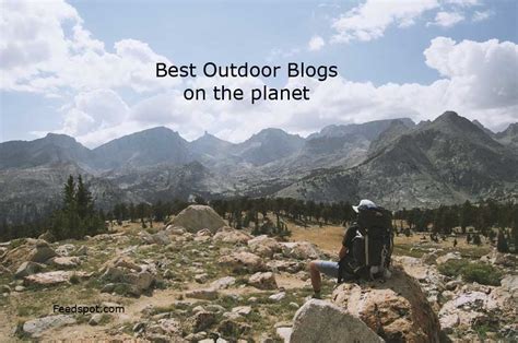 100 Best Outdoor Blogs You Must Follow in 2023