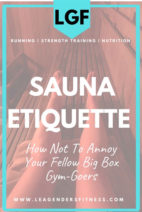 Sauna Etiquette: How To Not Annoy Your Fellow Big Box Gym-Goers — Lea Genders Fitness | Gym ...