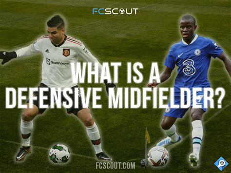 What is a Defensive Midfielder in soccer? - FCScout.com