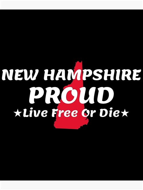 "New Hampshire Proud State Motto Live Free Or Die design" Poster by ...