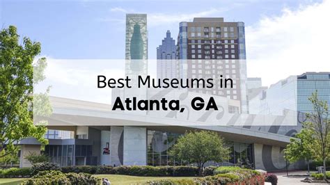 Museums in Atlanta GA 🖼️ | The Best Atlanta Museums to Visit