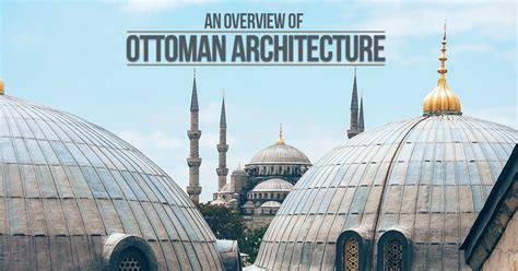 An Overview of Ottoman Architecture - RTF | Rethinking The Future