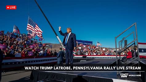 Watch Trump Latrobe, Pennsylvania Rally Live Stream