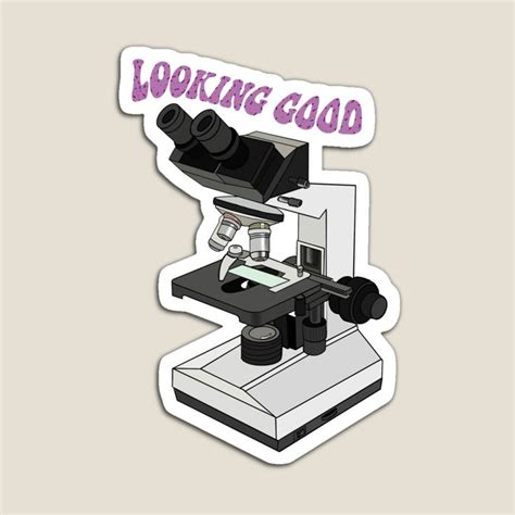 "Looking good microscope" Magnet for Sale by Hayy-bale in 2024 | Science stickers, Pharmacy fun ...