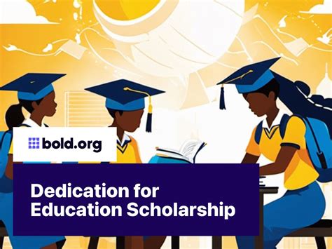 Dedication for Education Scholarship | Bold.org