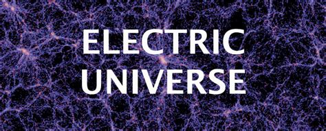 Theory of the Electric Universe | Unariun Wisdom