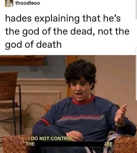 Hades explaining he's the god of the dead, not the god of death - Meme ...