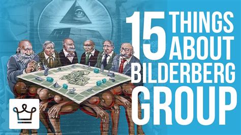 15 Things You Didn't Know About The Bilderberg Group - YouTube