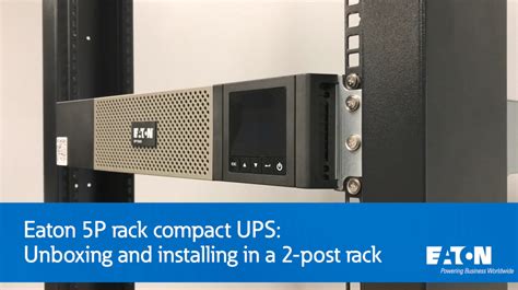 Eaton 5P rack compact UPS: unboxing and installing in a 2-post rack ...