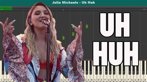 Uh Huh Piano Tutorial - Free Sheet Music (Julia Michaels) | Free sheet music, Julia michaels ...