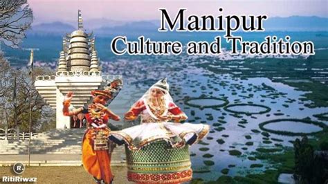 Manipur – Culture and Tradition | RitiRiwaz