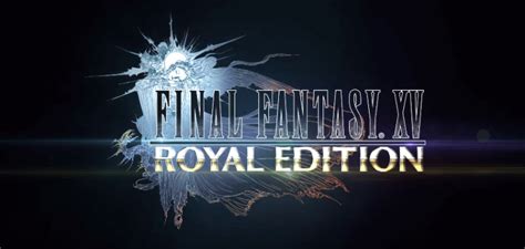 Final Fantasy XV: Royal Edition announced - PlayStation Universe