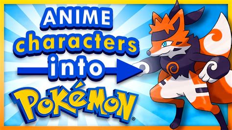 Turning Anime Characters Into Pokemon - YouTube