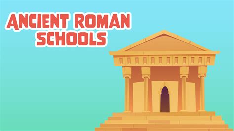 Ancient Roman Schools - LearningMole