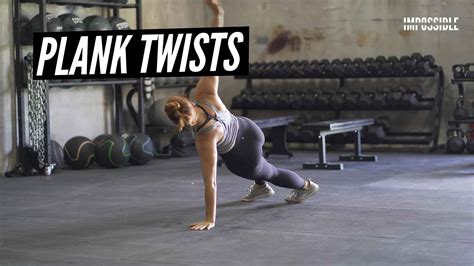 Plank Twists Tutorial & Tips | IMPOSSIBLE Fitness