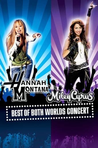 Hannah Montana & Miley Cyrus: Best of Both Worlds Concert – Disney Movies List