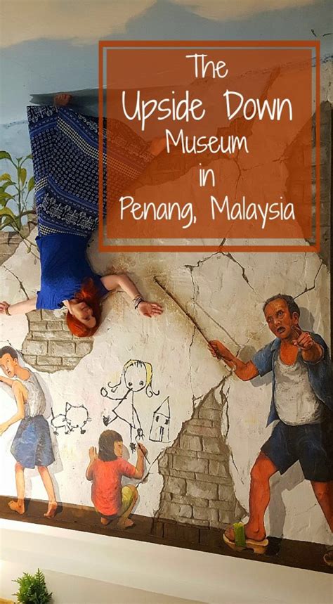 The Upside Down Museum in Penang, Malaysia - Wandering Redhead