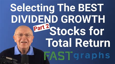 Selecting the Best Dividend Growth Stocks for Total Return: Part 2 ...