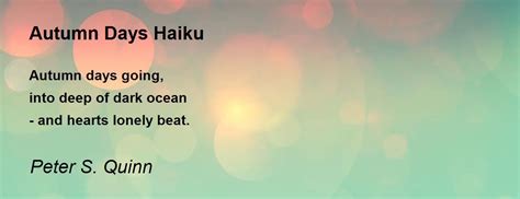 Autumn Days Haiku Poem by Peter S. Quinn - Poem Hunter