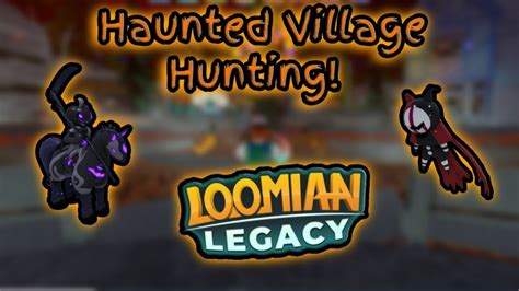 Haunted Village Hunting! | Loomian Legacy - YouTube