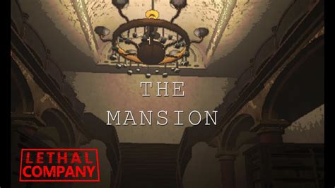 Lethal Company: The Mansion - YouTube