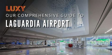 LaGuardia Airport Comprehensive Guide - Luxy Ride