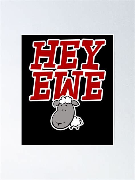 "Hey Ewe" Poster for Sale by KevBrettArt | Redbubble