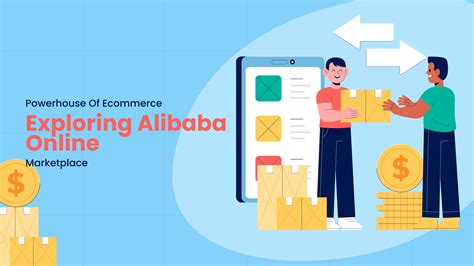 Exploring Alibaba Online Marketplace - Powerhouse of Ecommerce 2024