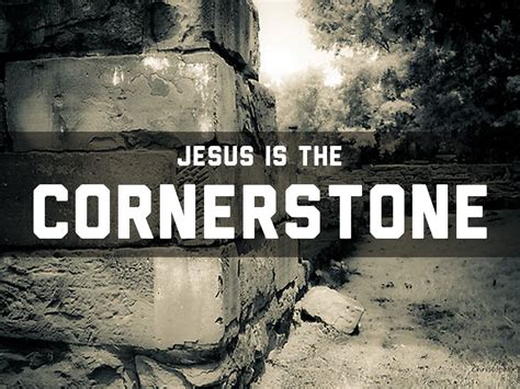 Jesus is the Cornerstone by amosannafamily