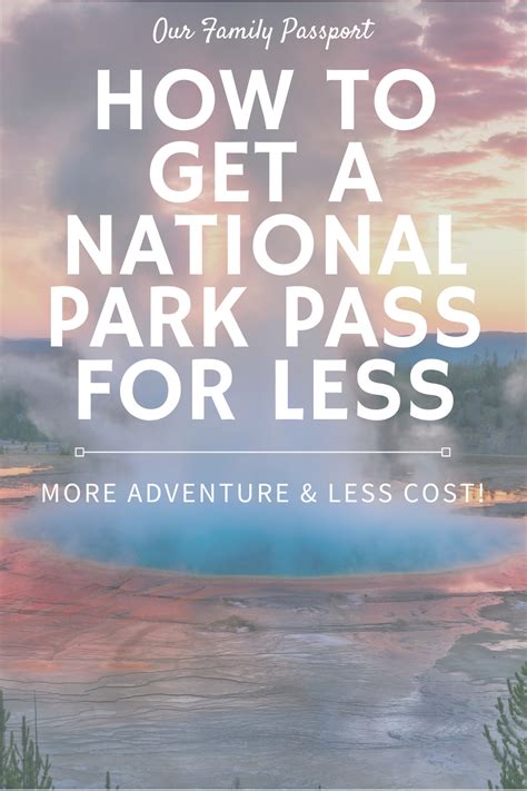 How to Get a National Park Pass Discount – Our Family Passport