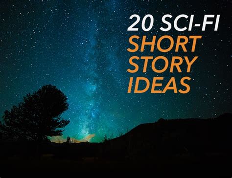 20 Sci-fi Story Ideas