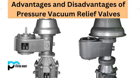 Advantages and Disadvantages of Pressure Vacuum Relief Valve